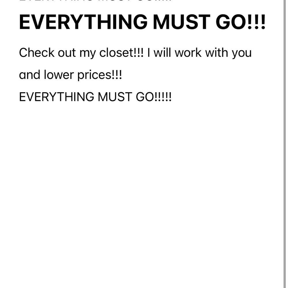 EVERYTHING IN CLOSET MUST GO!!!!